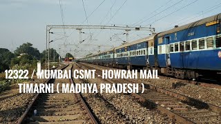preview picture of video '12322 / Mumbai CSMT - Howrah Mail skipping Timarni ( MP ) | ET / WAP4 / 25047 | Indian Railways'