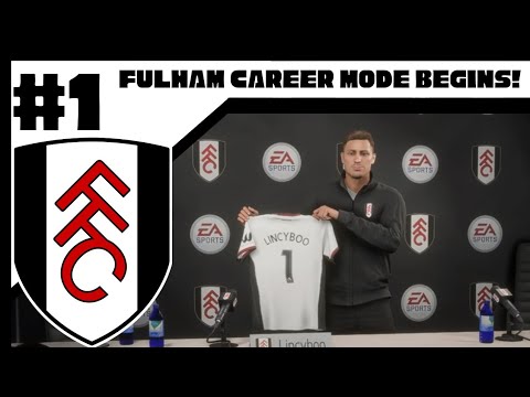 Fulham Career Mode Begins! - Fulham Career Mode S1E1 (Ep 1)