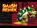 Smash Remix Update 0 9 4 Bowser And Giga Bowser Showcase Timeskips In Description