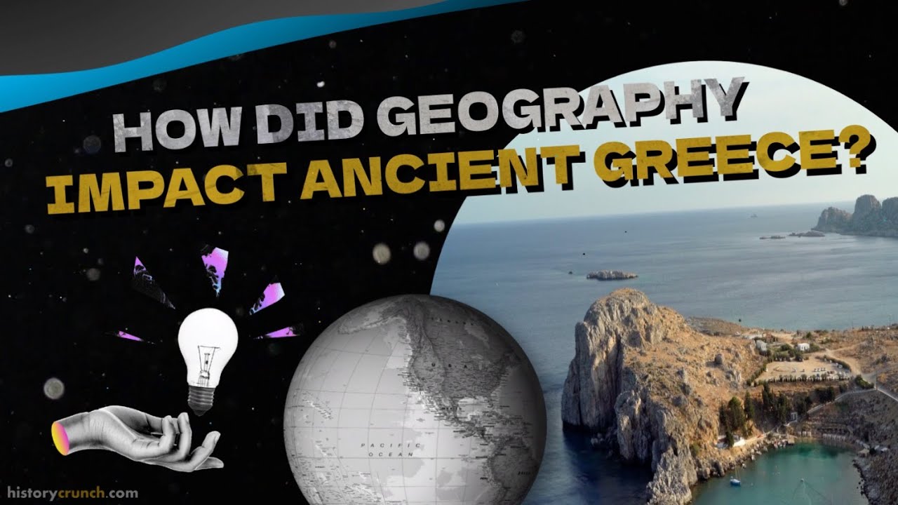 How did the geography of Greece affect Greek history? More REF