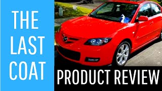 The Last Coat (TLC) Product Review On A Mazda