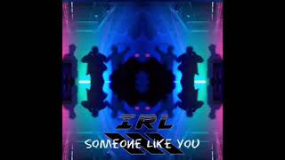 In Real Life - Someone Like You (Audio)