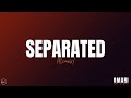 Separated Remix Official Audio Omari