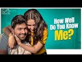 How Well Do You Know Me HowWelldoyouknowme Soniya Singh Pavan Sidhu Infinitum Media