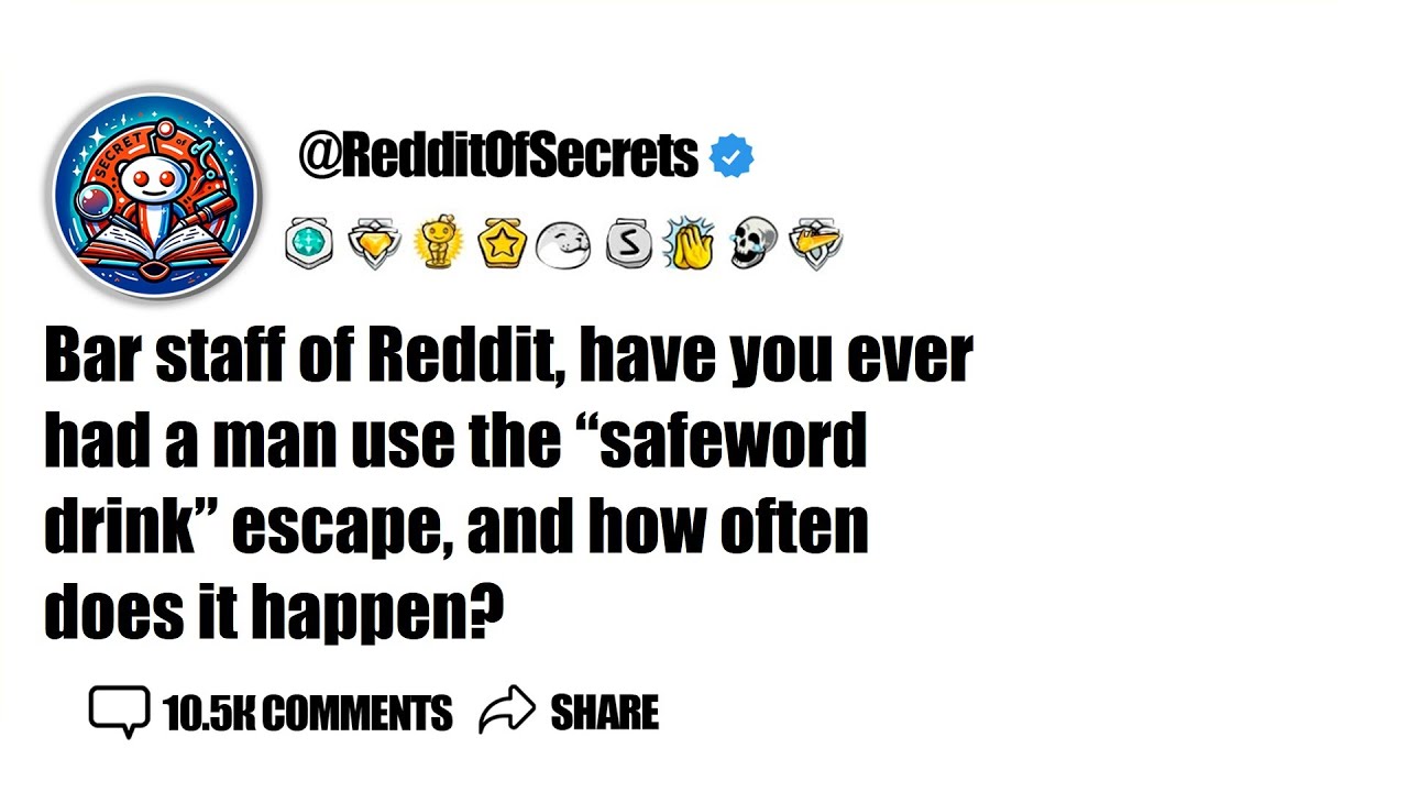 Bar staff of Reddit, have you ever had a man use the “safeword drink”... AskReddit