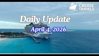 Cruise Travels Daily Update April 4 2026
