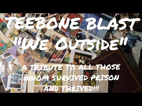Teebone Blast: "We Outside!" ...a Tribute to All whom Survived Prison & Thrived! 🫡💪🏾💪🏾💯 #FREEDOM