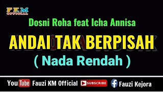 Download lagu Andai Tak Berpisah - Dosni Roha ft Icha Annisa ( KARAOKE ) Nada Rendah mp3
