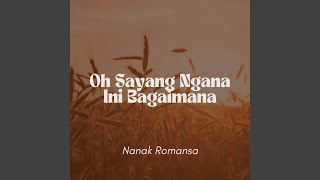 Download lagu Oh Sayang Ngana Ini Bagaimana mp3