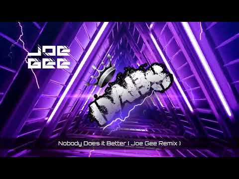 Nobody Does It Better ( Joe Gee Remix )