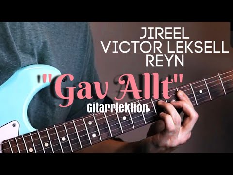 Lär dig spela "Gav Allt" (Jireel, Victor Leksell, Reyn) på gitarr!