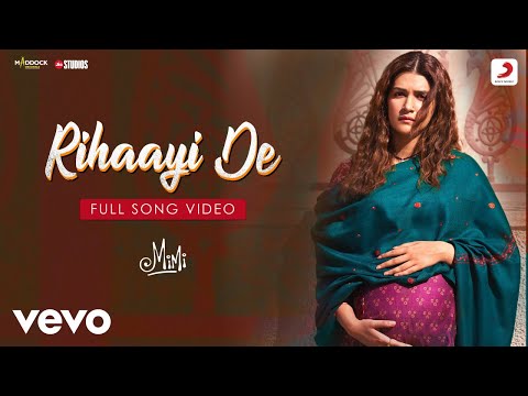 Rihaayi De - Full Song Video|Mimi|Kriti Sanon, Pankaj T.|@A. R. Rahman|Amitabh B.
