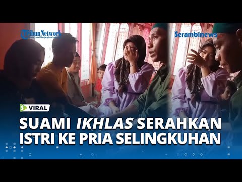 VIRAL Suami Serahkan Istri ke Selingkuhan dan Langsung Jatuhkan Talak, Minta Dijaga Baik Baik