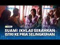 VIRAL Suami Serahkan Istri Ke Selingkuhan Dan Langsung Jatuhkan Talak Minta Dijaga Baik Baik