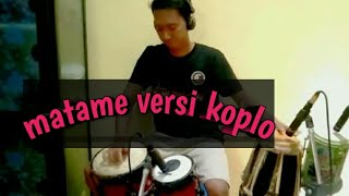 Download lagu MATAME VERSI KOPLO mp3