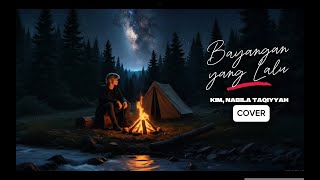 Download lagu Bayangan yang Lalu - KIM, Nabila Taqiyyah | Male Cover mp3