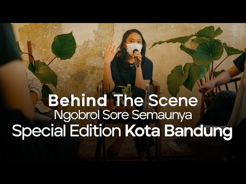 NSS Ep.40 - Behind The Scene Shooting  Ngobrol Sore Semaunya Di Kota Bandung
