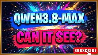 Qwen3.8-Max: Can It Actually SEE? (Vision & Video Test)