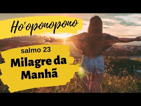 Miracle Morning with Ho'oponopono - Prayer - Psalm 23