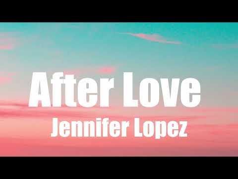 Videoclip de After Love (Part 1) — Jennifer Lopez