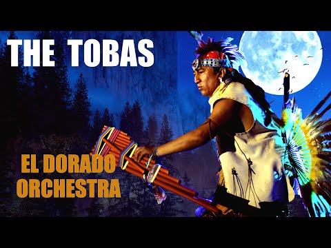 Tobas - Orchestra El Dorado  🇵🇪🦅