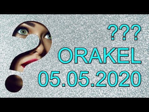 ??? ORAKEL: 05.05.2020