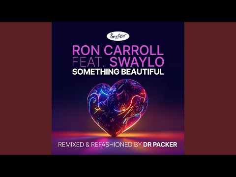 Something Beautiful (Dr Packer Extended Remix)