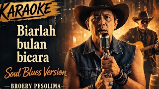 Download lagu Biarlah bulan bicara - karaoke - Broery Marantika (blues version) mp3 Download lagu Biarlah bulan bicara - karaoke - Broery Marantika (blues version) mp3