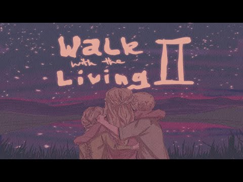 Walk with the Living II Trailer thumbnail