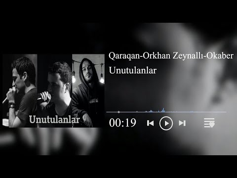 Qaraqan-Orkhan Zeynallı-Okaber - Unutulanlar
