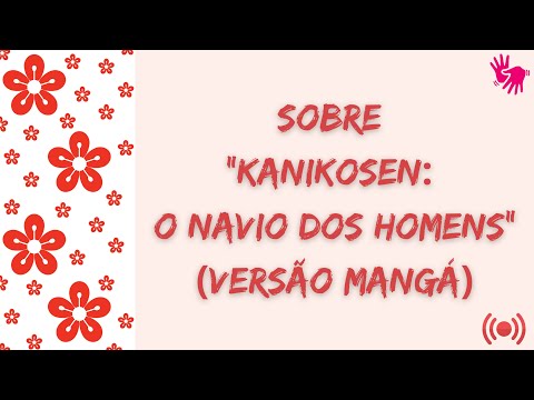[Interpretação LIBRAS] Sobre a obra “Kanikosen: o navio dos homens” com a Profª Drª Rachel Soares