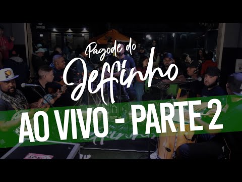 PARTE 2 - PAGODE DO JEFFINHO - AO VIVO NO BAR DA DIRETORIA