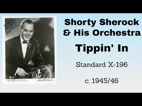 Shorty Sherock  and his orchestra - Tippin' In - 1945