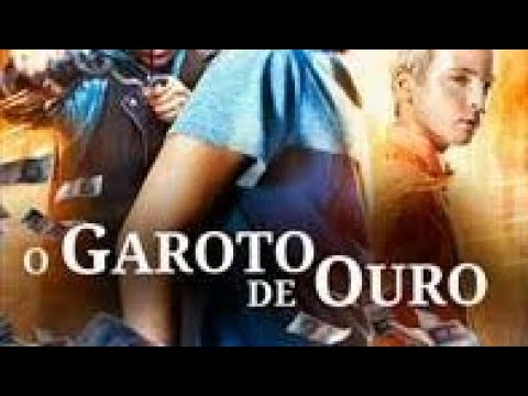 O Garoto De Ouro - O FILME