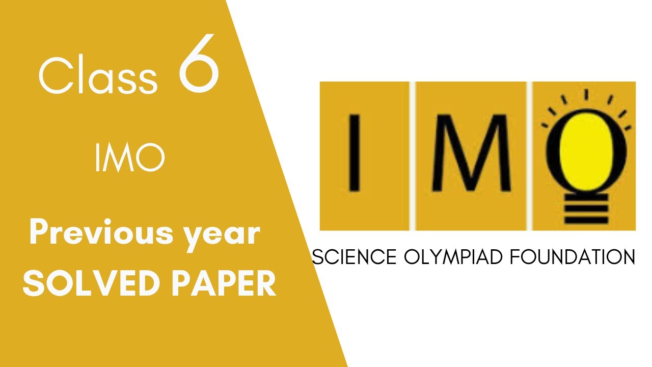 International Math Olympiad (IMO) - SOF previous year paper for Class 6 - Full discussion