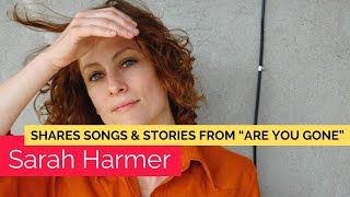 Sarah Harmer shares songs and stories from new album, \