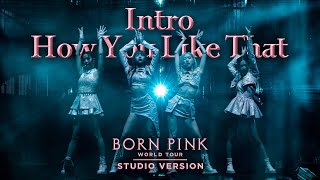 Download lagu BLACKPINK - Intro / How You Like That (BORN PINK WORLD TOUR - Live Studio Version) mp3 Download lagu BLACKPINK - Intro / How You Like That (BORN PINK WORLD TOUR - Live Studio Version) mp3