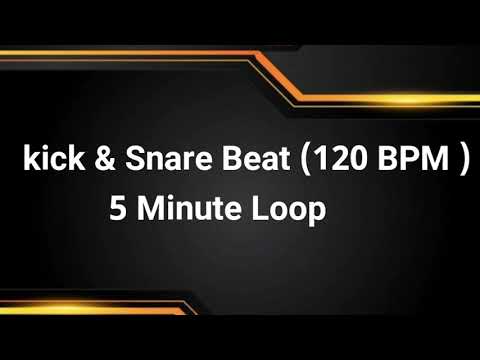 kick and snare beat loop  (120 bpm) 5 minute loop (drum loop for practice)