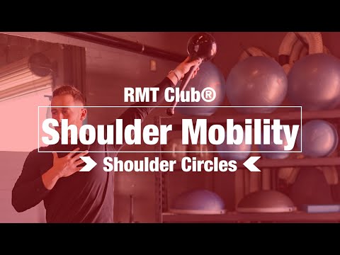 Shoulder Mobility - RMT® Club - Shoulder Circles