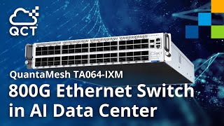 QuantaMesh TA064-IXM: 800G Ethernet Switch in AI Data Center