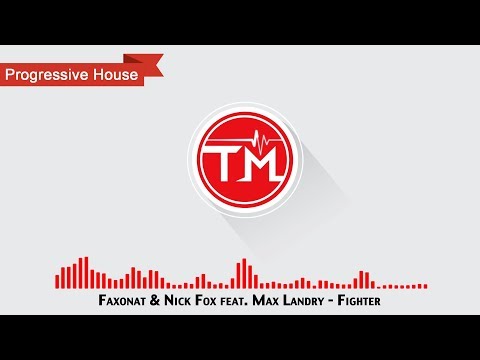 Faxonat & Nick Fox feat. Max Landry - Fighter