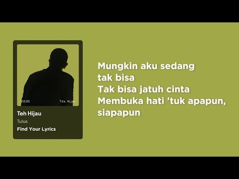Tulus - Teh Hijau (Lirik)