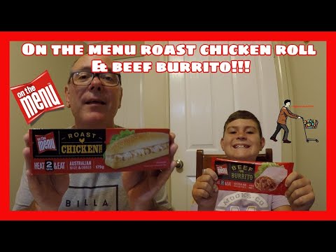 On The Menu Roast Chicken Roll & Beef Burrito!!!