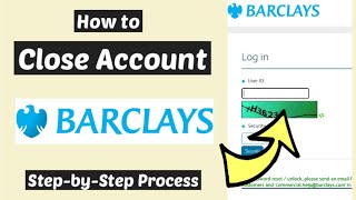 All Ways on How to close barclays account | Barclays Account Closure Process