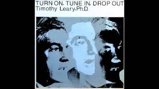 Timothy Leary - Turn On, Tune In, Drop Out 1966