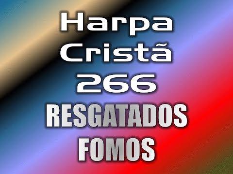 HARPA CRISTÃ 266 RESGATADOS FOMOS