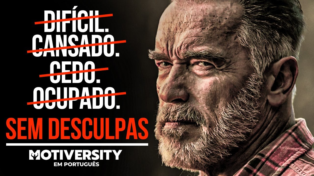 SEM DESCULPAS EM 2024 - Melhor Discurso Motivacional Sobre Autodisciplina: Arnold Schwarzenegger