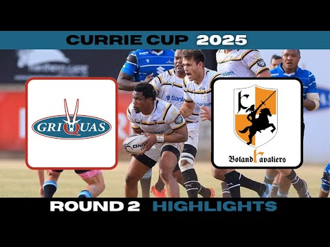 Suzuki Griquas Vs Sanlam Boland Cavaliers | Currie Cup 2025 | Rnd 2 Highlights