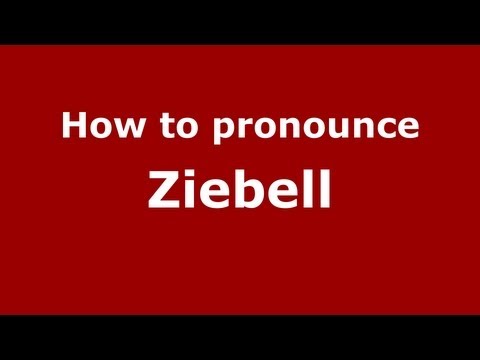 How to Pronounce Ziebell - PronounceNames.com