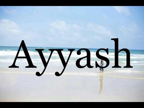 How To Pronounce Ayyash🌈🌈🌈🌈🌈🌈Pronunciation Of Ayyash